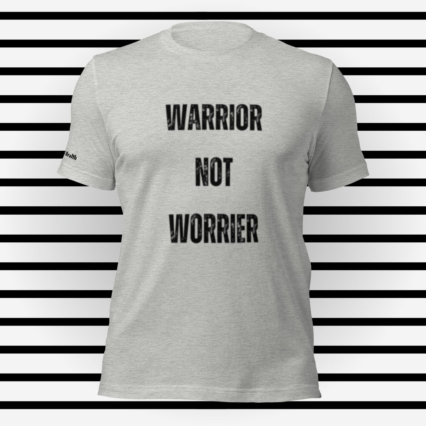 Warrior Not Worrier