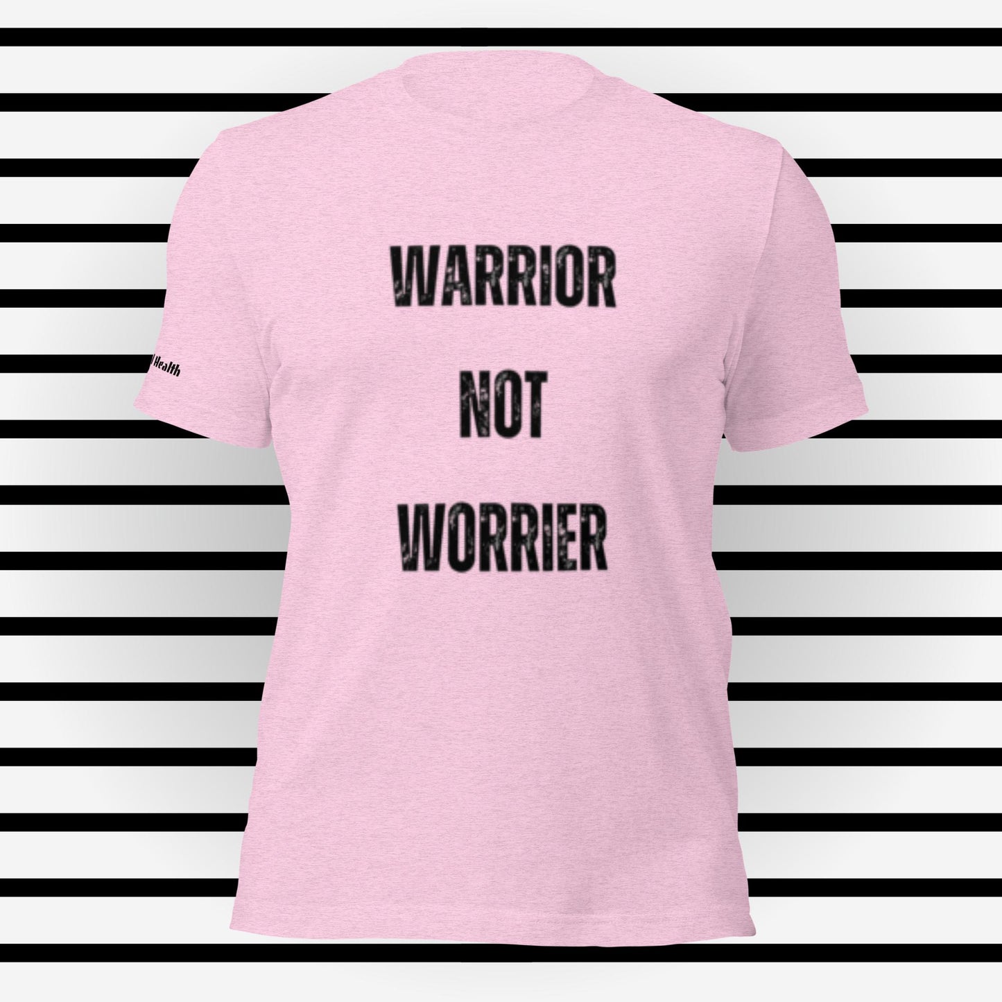 Warrior Not Worrier