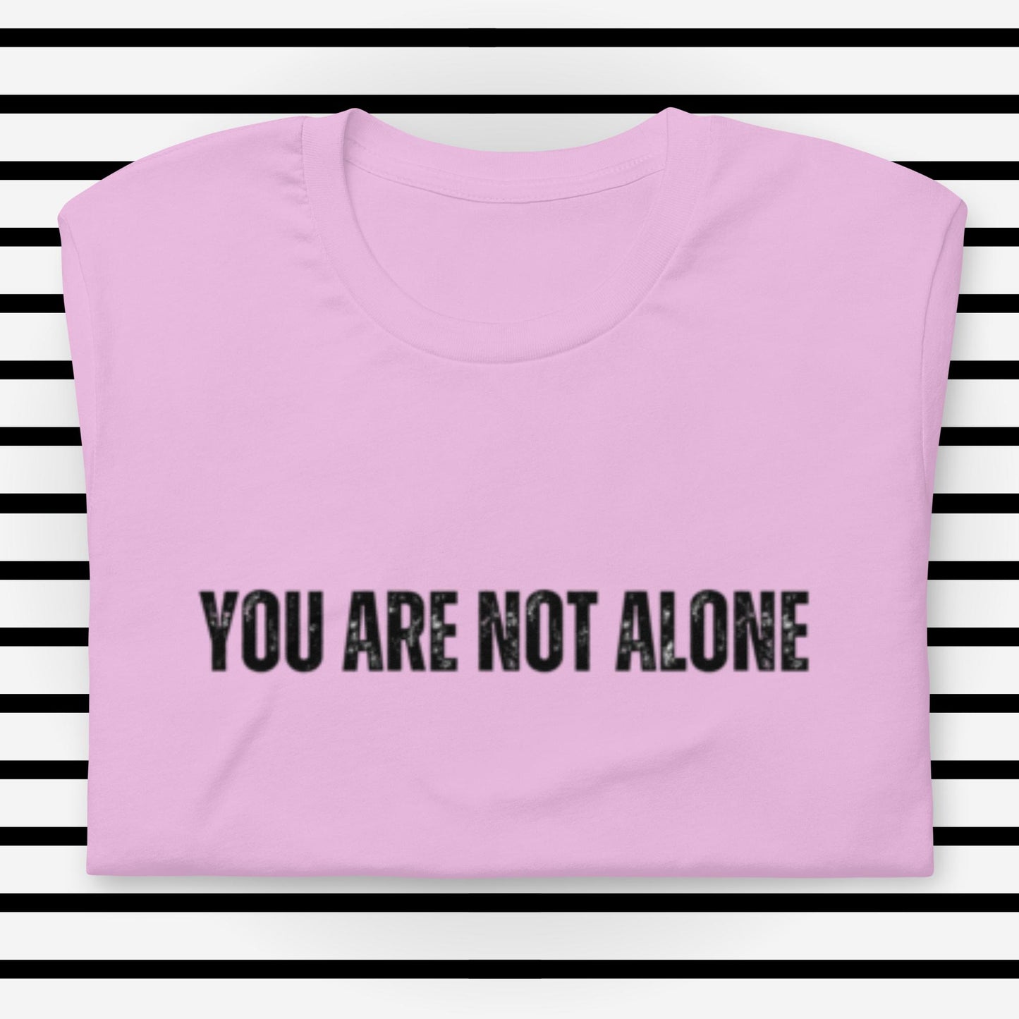 You Are Not Alone