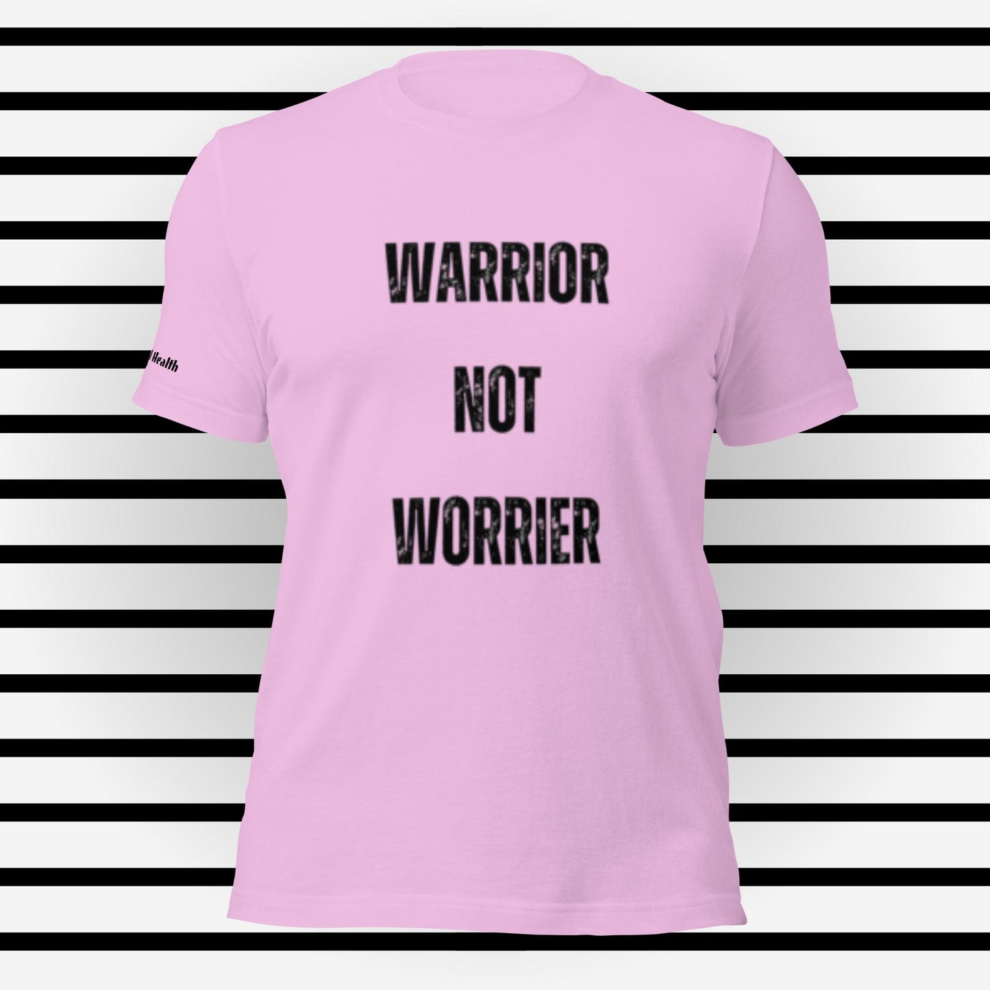 Warrior Not Worrier