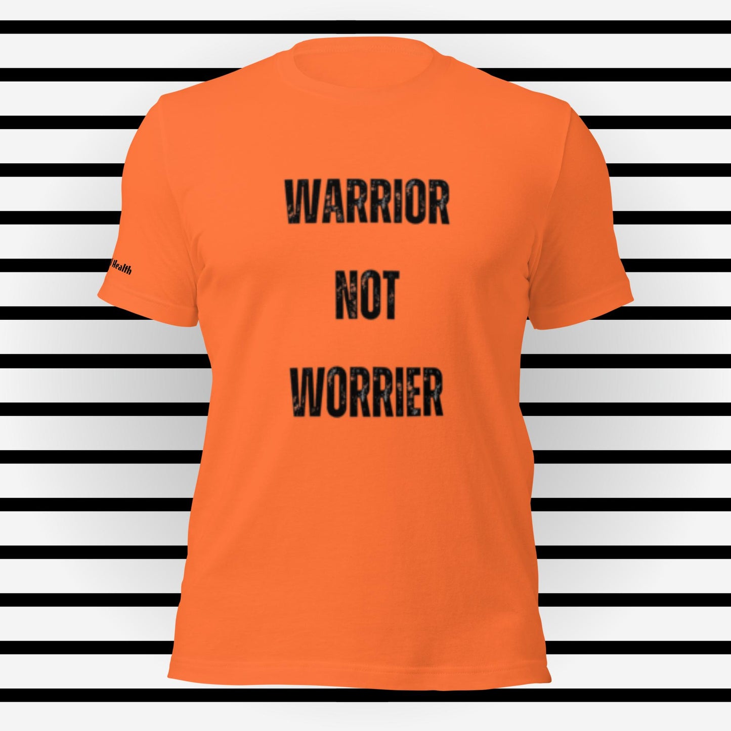 Warrior Not Worrier