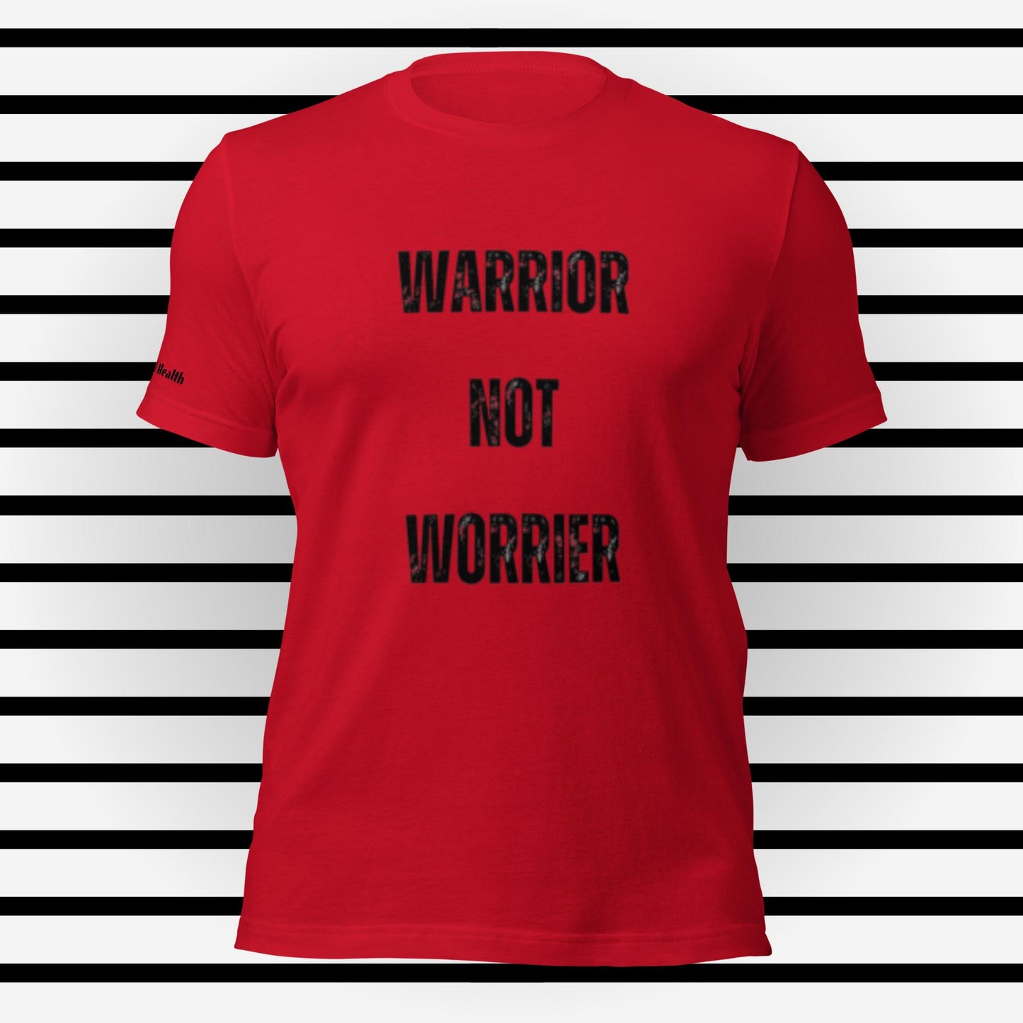 Warrior Not Worrier