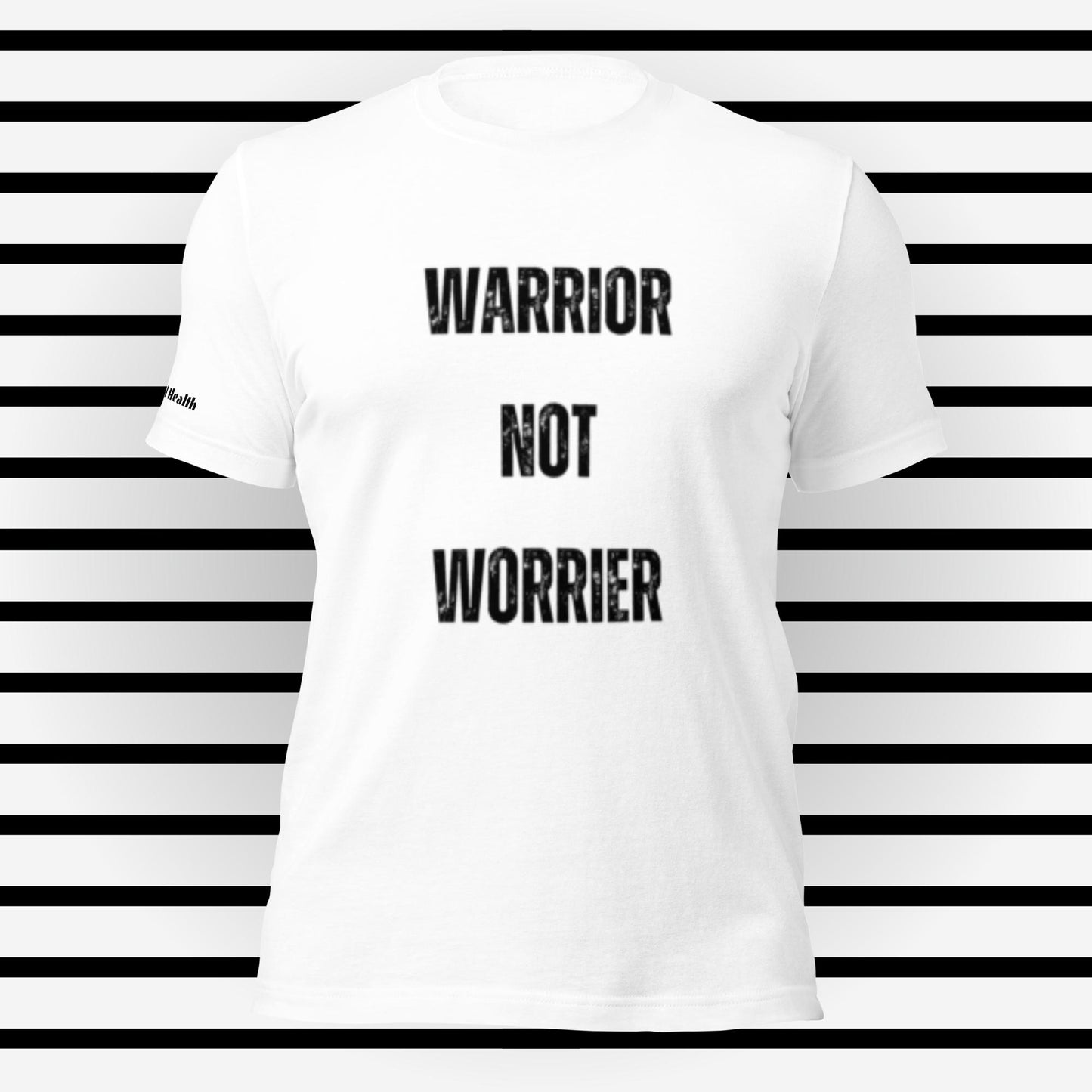 Warrior Not Worrier